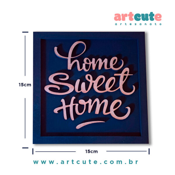 Quadrinho Decorativo Home Sweet Home - 15x15cm